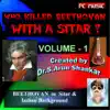 Dr. Arun Shankar - Who Killed Beethovan With a Sitar-Volume-1 -Bagatelles